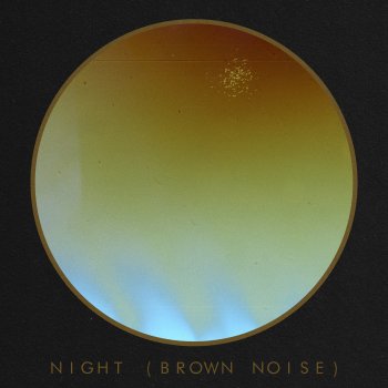 Kinsun Night (Brown Noise)