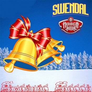 Swendal feat. Roach Killa Swendal Bells