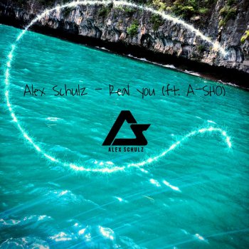 Alex Schulz feat. A -SHO Real You