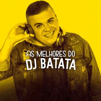 Dj Batata Segura a Cabeça do Tchutchucão