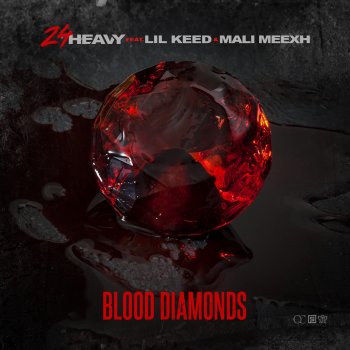 24Heavy feat. Lil Keed & Mali Meexh Blood Diamonds