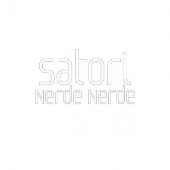 Satori Nerde Nerde