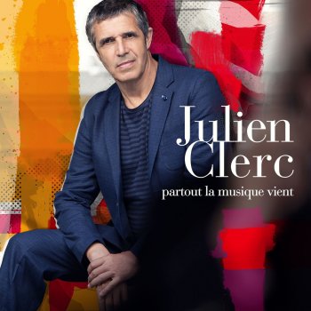 Julien Clerc On va, on vient, on rêve