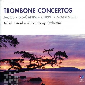 Warwick Tyrrell feat. Adelaide Symphony Orchestra & Patrick Thomas - Trombone Concertos