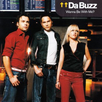 Da Buzz Wanna Be with Me?