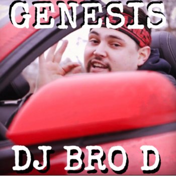 DJ BRO D Genesis