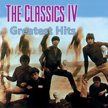 Classics IV Where Did All the Good Times Go