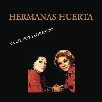 Hermanas Huerta Adiós Mi Amor