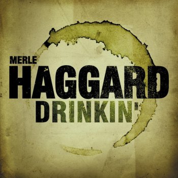 Merle Haggard The Bottle Let Me Down - 2001 Digital Remaster