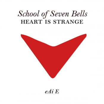 School of Seven Bells Heart Is Strange (radio edit)