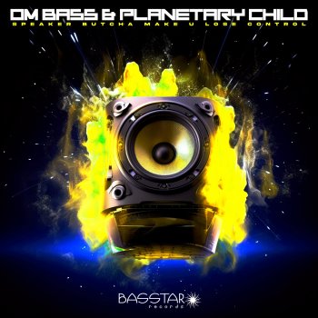 Исполнитель Planetary Child, альбом Speaker Butcha Make U Lose Control