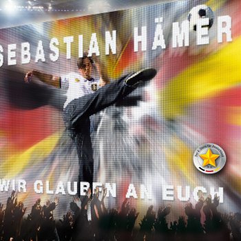 Sebastian Hämer Wir glauben an Euch (Fruity D.B. Mix)