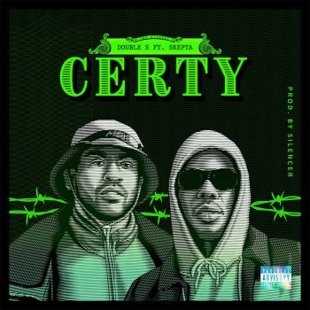 Double S feat. Skepta Certy