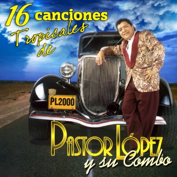 Pastor López Y Su Combo El Eco de Tu Adiós