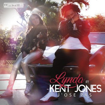 Lynda feat. Kent Jones J'ose pas