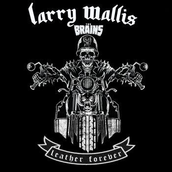 Larry Wallis Leather Forever (2023 Mix)