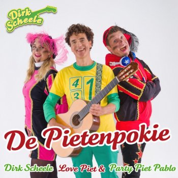 Dirk Scheele feat. Love Piet & Party Piet Pablo De Pietenpokie