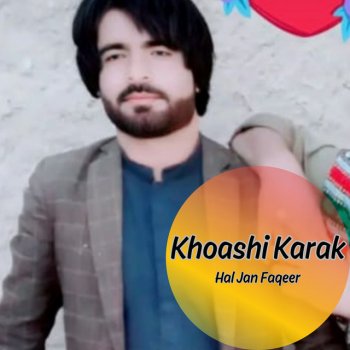 Исполнитель Hal Jan Faqeer, альбом Khoashi Karak