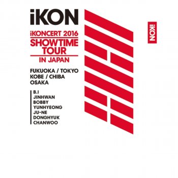 iKON APOLOGY (iKONCERT 2016 SHOWTIME TOUR IN JAPAN)