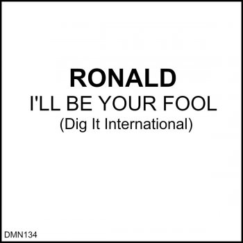 Ronald I'll Be Your Fool (Radio Mix)