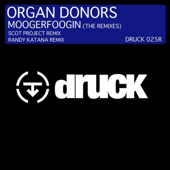 Organ Donors Moogerfoogin - Scot Project Remix