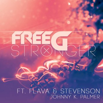 FreeG feat. Flava & Stevenson, Johnny K. Palmer Stronger - Club Mix