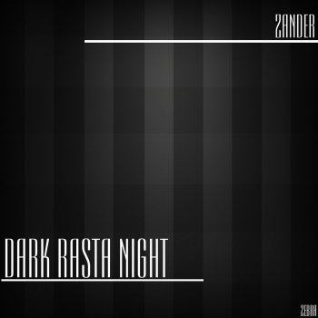Zander Dark Rasta Night