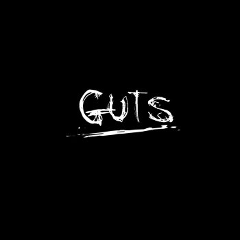 Guts Whip Me into Shape