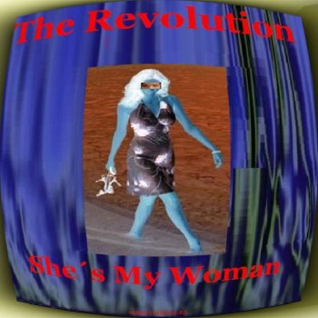 The Revolution She's my Woman - Version