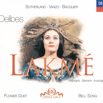 Dame Joan Sutherland feat. Richard Bonynge, Orchestre national de l'Opéra de Monte-Carlo & Jane Berbié Lakmé: Viens, Mallika, . Dôme Épais (Flower Duet)