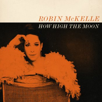 Исполнитель Robin McKelle, альбом How High the Moon