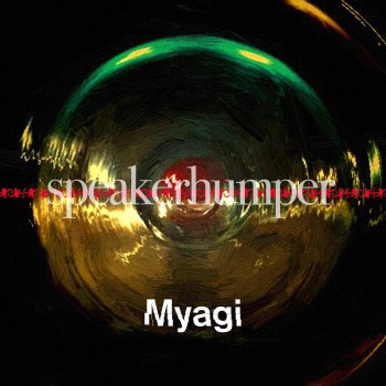 Myagi Speakerhumper (Distn Remix)