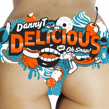 Danny T feat. Oh Snap! Delicious (Acid Jack Remix)