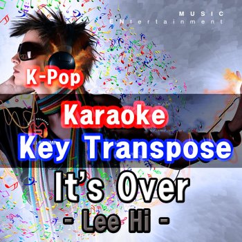 Groove Edition It's Over (In the Style of Lee Hi) [-1Key Karaoke for Woman]