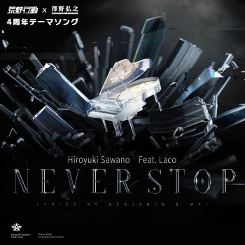 Hiroyuki Sawano feat. Laco Never Stop (feat. Laco)