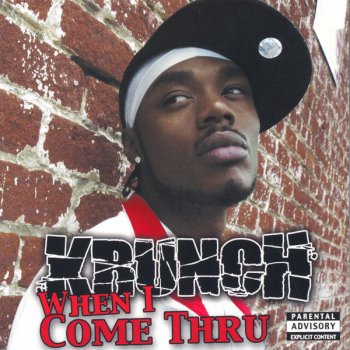 Krunch When I Come Thru - Street