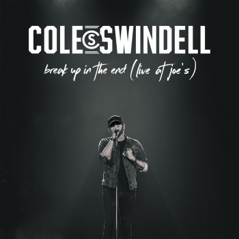 Cole Swindell Break Up in the End - Live at Joe's