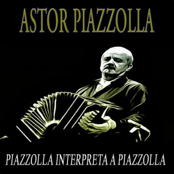 Astor Piazzolla Tanguisimo