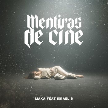 Maka feat. Israel B Mentiras de Cine