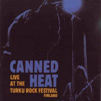 Canned Heat Watch Yourself (Live)