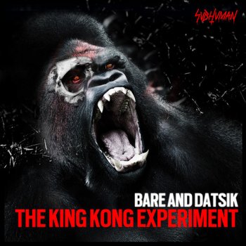 Bare & Datsik King Kong