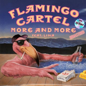 Flamingo Cartel More and More (feat. Lina) [2021 Remastered Version] [Extended Mix]