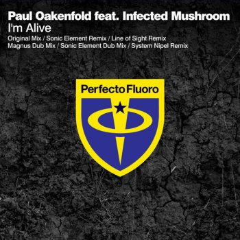 Paul Oakenfold feat. Infected Mushroom I'm Alive (Magnus dub mix)