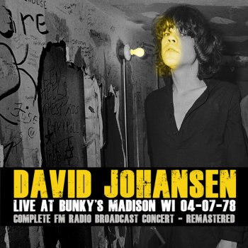 David Johansen Funky But Chic - Remastered Live Version