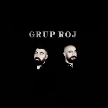 Grup Roj Duydum ki Bensiz Yaralı Gibisin