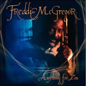 Freddiei McGregor I'll Do Anything