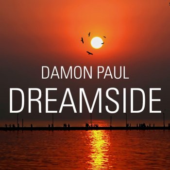 Damon Paul Dreamside (Original Club Mix)