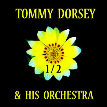 Tommy Dorsey Stop, Look and Listen