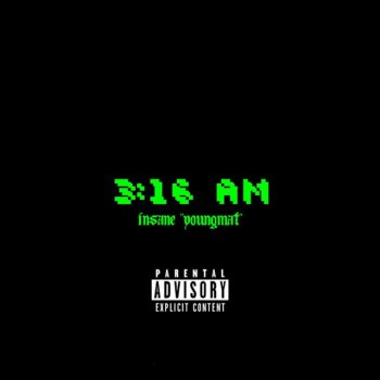 Insane 3:16 AM