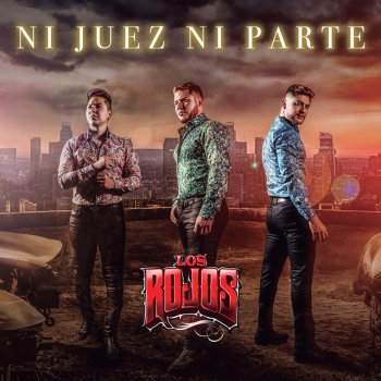 Los Rojos No Te Quiero Pa Mujer